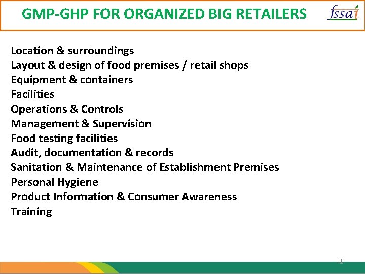 GMP-GHP FOR ORGANIZED BIG RETAILERS Location & surroundings Layout & design of food premises