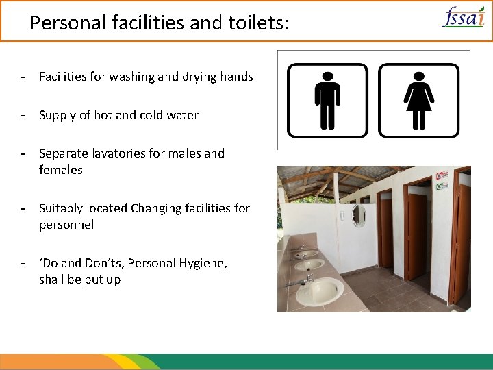 Personal facilities and toilets: - Facilities for washing and drying hands - Supply of