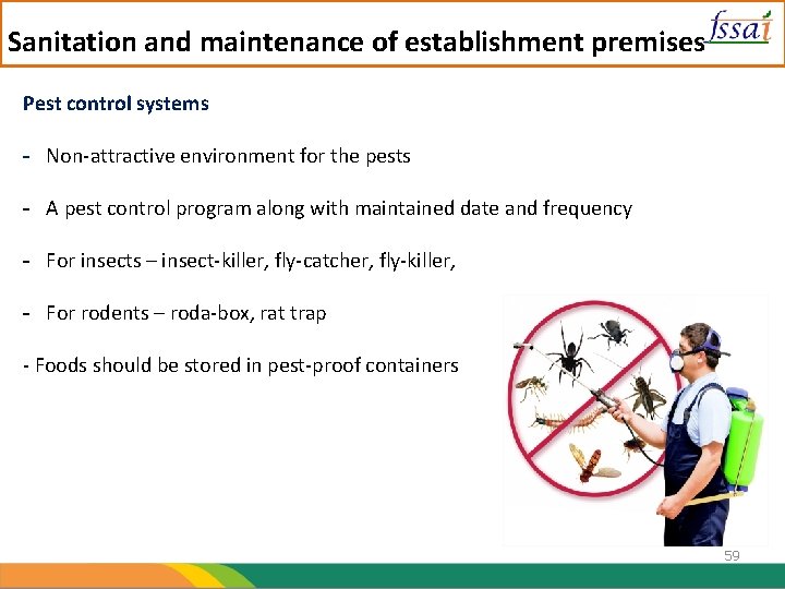 Sanitation and maintenance of establishment premises Pest control systems - Non-attractive environment for the