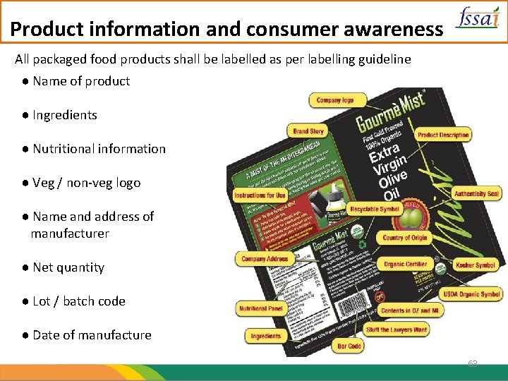 Product information and consumer awareness All packaged food products shall be labelled as per