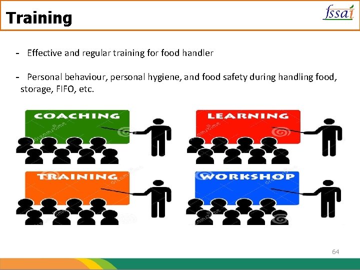 Training - Effective and regular training for food handler - Personal behaviour, personal hygiene,