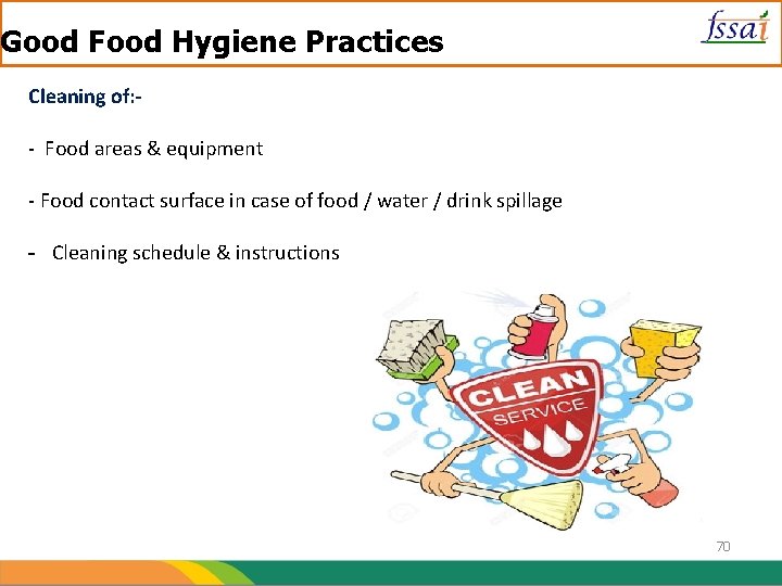 Good Food Hygiene Practices Cleaning of: - Food areas & equipment - Food contact