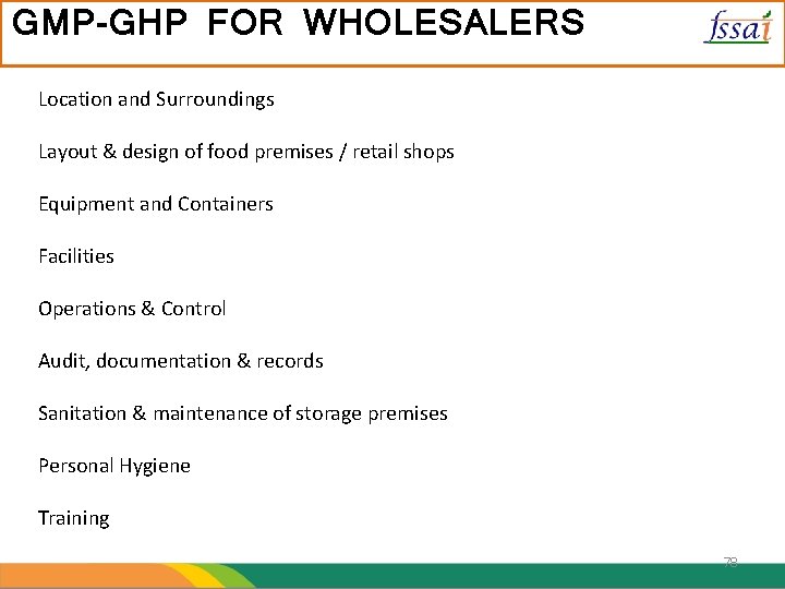 GMP-GHP FOR WHOLESALERS Location and Surroundings Layout & design of food premises / retail