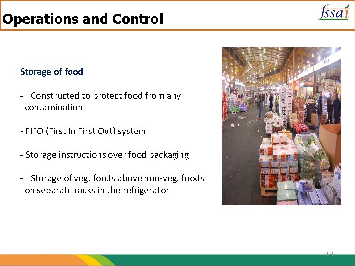 Operations and Control Storage of food - Constructed to protect food from any contamination