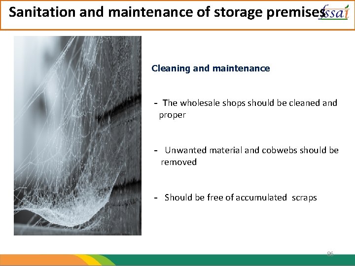 Sanitation and maintenance of storage premises Cleaning and maintenance - The wholesale shops should