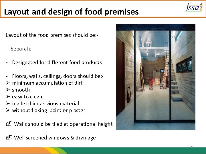 Layout and design of food premises Layout of the food premises should be: -