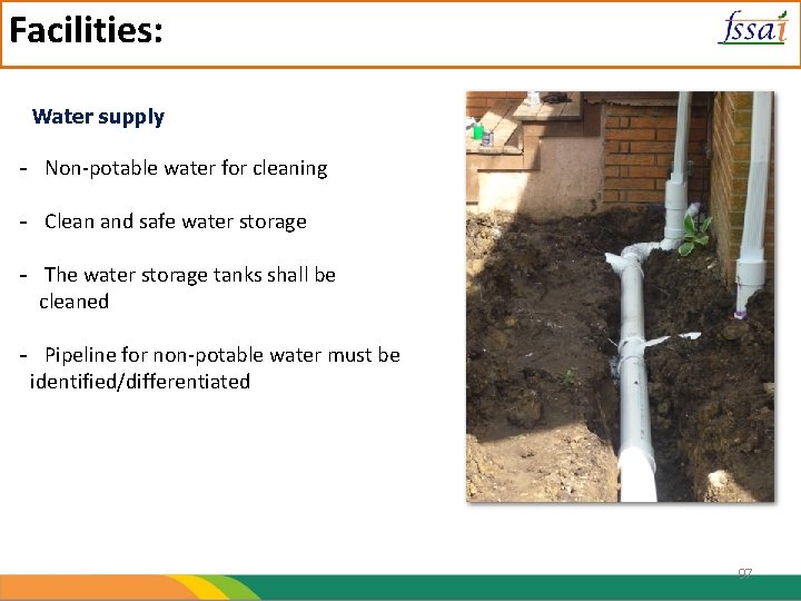 Facilities: Water supply - Non-potable water for cleaning - Clean and safe water storage