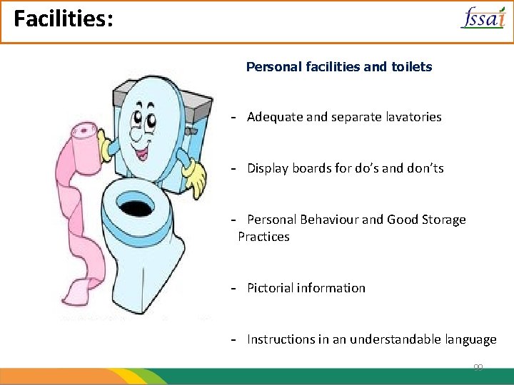 Facilities: Personal facilities and toilets - Adequate and separate lavatories - Display boards for