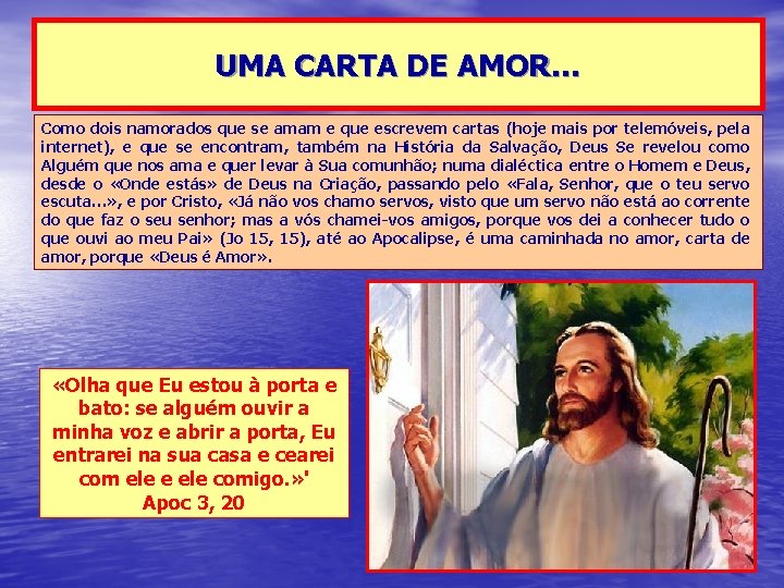 UMA CARTA DE AMOR… Como dois namorados que se amam e que escrevem cartas UMA CARTA DE AMOR… Como dois namorados que se amam e que escrevem cartas