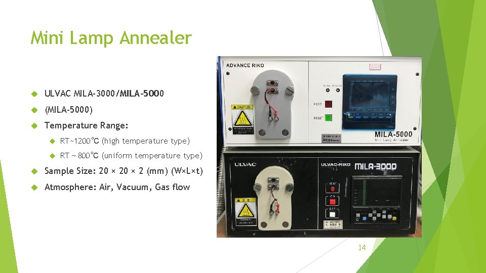Mini Lamp Annealer ULVAC MILA-3000/MILA-5000 (MILA-5000) Temperature Range: RT~1200℃ (high temperature type) RT～ 800℃