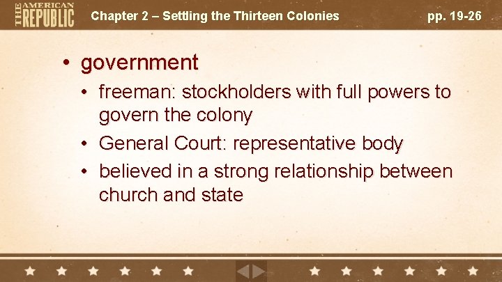 Chapter 2 – Settling the Thirteen Colonies pp. 19 -26 • government • freeman: