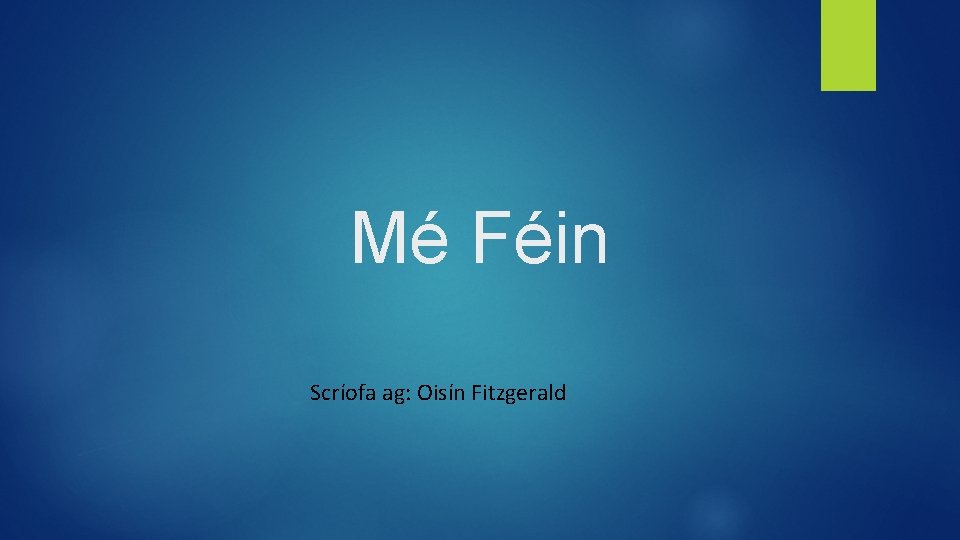 Mé Féin Scríofa ag: Oisín Fitzgerald 