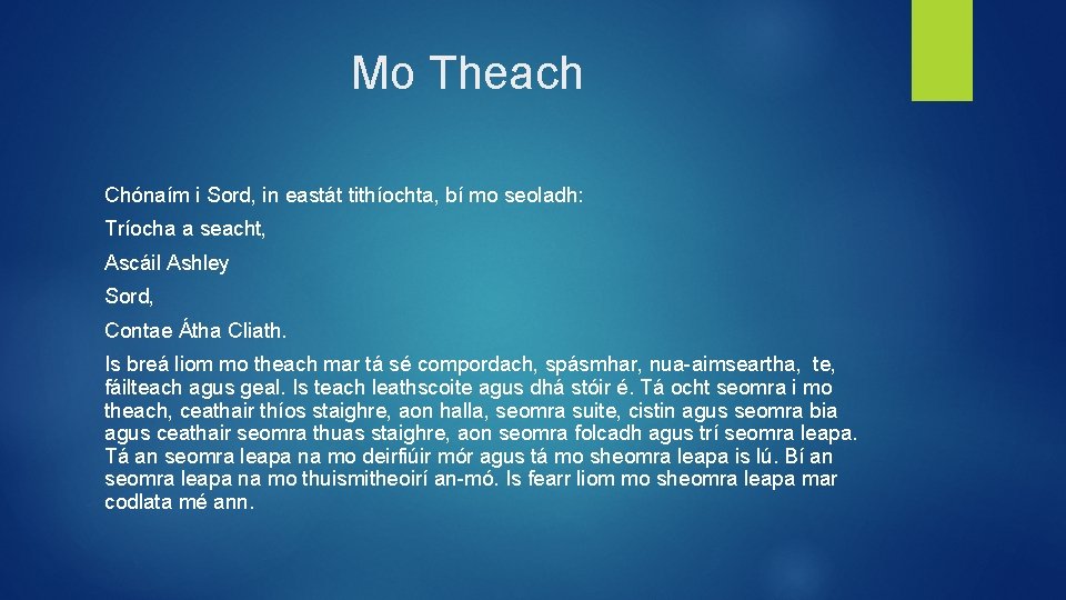 Mo Theach Chónaím i Sord, in eastát tithíochta, bí mo seoladh: Tríocha a seacht,