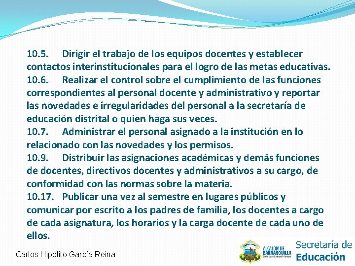 10. 5. Dirigir el trabajo de los equipos docentes y establecer contactos interinstitucionales para