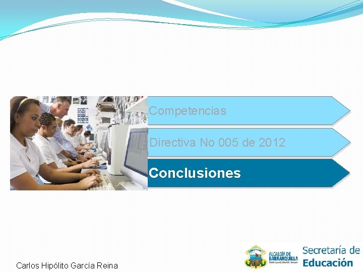 Competencias Directiva No 005 de 2012 Conclusiones Carlos Hipólito García Reina 