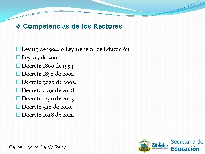 v Competencias de los Rectores � Ley 115 de 1994, o Ley General de