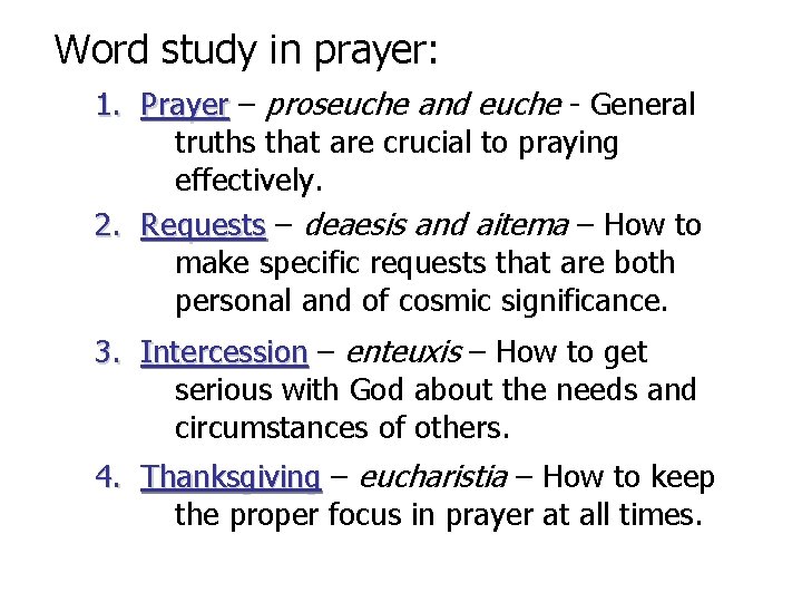 Word study in prayer: 1. Prayer – proseuche and euche - General truths that