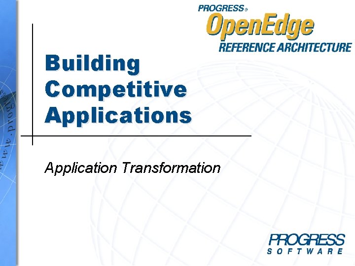 Building Competitive Applications Application Transformation 