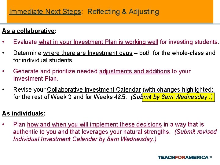 Immediate Next Steps: Reflecting & Adjusting As a collaborative: • Evaluate what in your