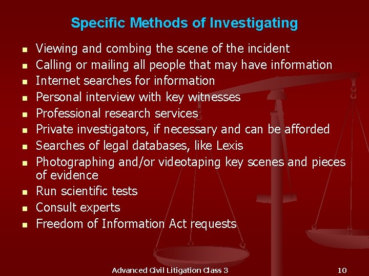 Specific Methods of Investigating n n n Viewing and combing the scene of the