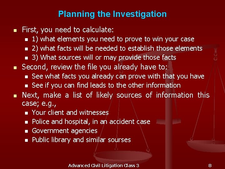 Planning the Investigation n First, you need to calculate: n n Second, review the