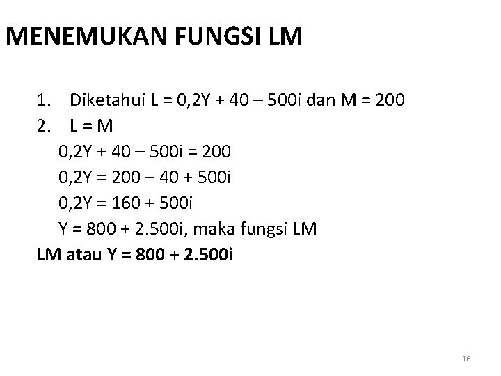 MENEMUKAN FUNGSI LM 1. Diketahui L = 0, 2 Y + 40 – 500