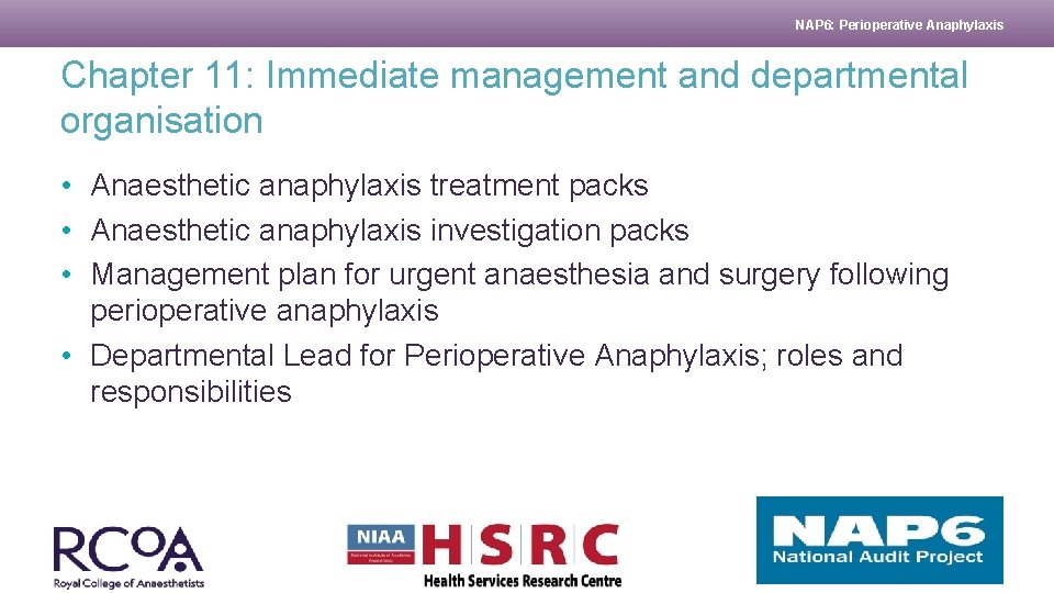 NAP 6: Perioperative Anaphylaxis Chapter 11: Immediate management and departmental organisation • Anaesthetic anaphylaxis