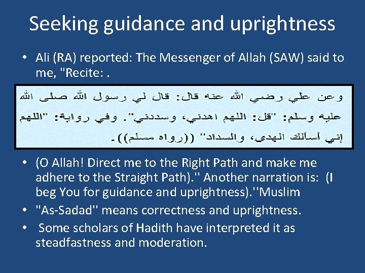 Seeking guidance and uprightness • Ali (RA) reported: The Messenger of Allah (SAW) said
