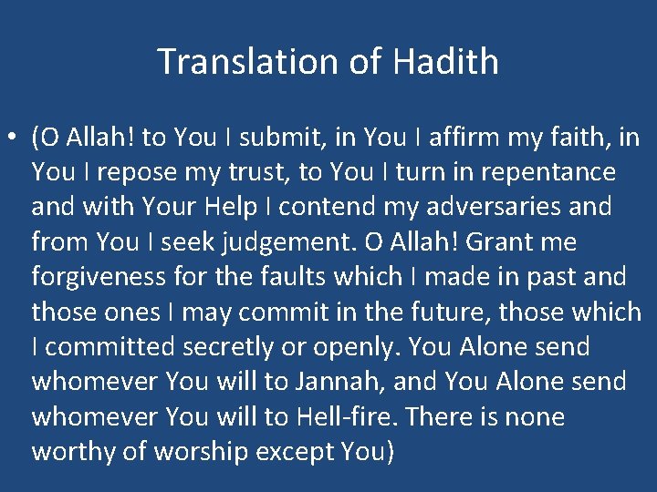 Translation of Hadith • (O Allah! to You I submit, in You I affirm