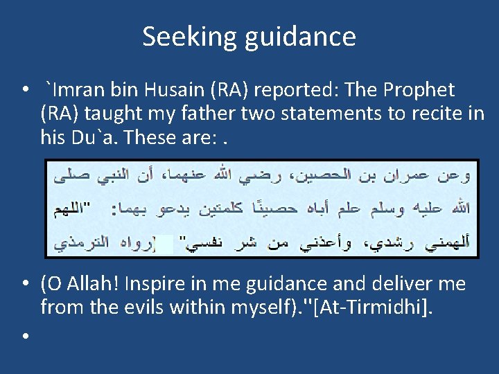 Seeking guidance • `Imran bin Husain (RA) reported: The Prophet (RA) taught my father