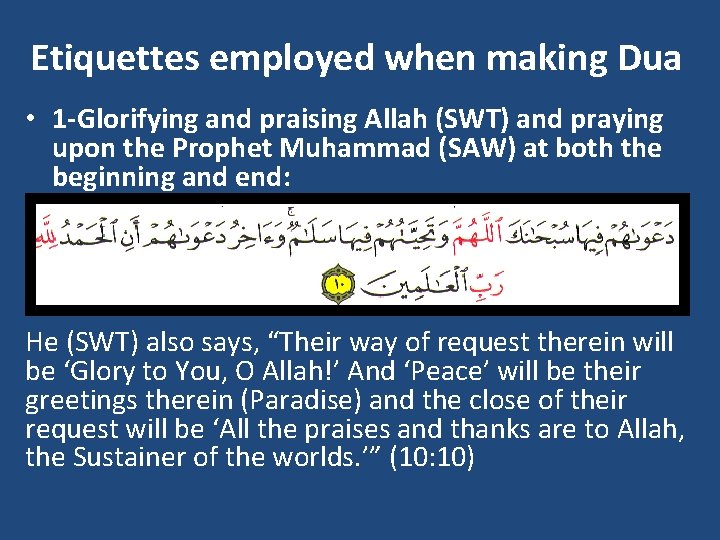 Etiquettes employed when making Dua • 1 Glorifying and praising Allah (SWT) and praying