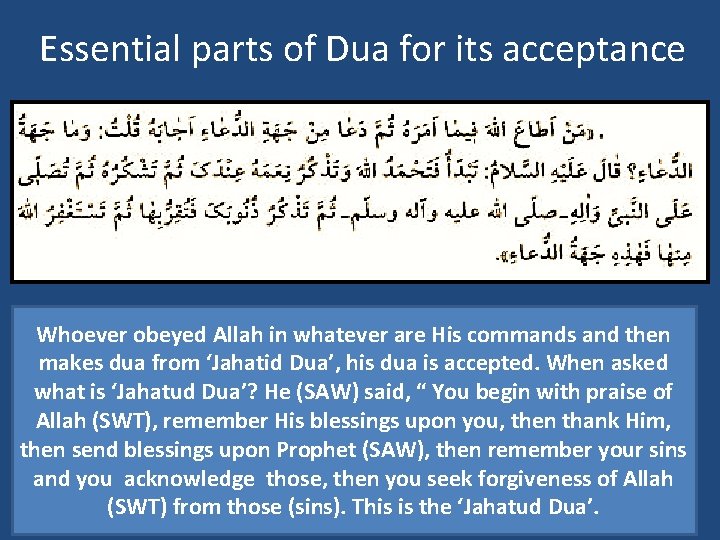 Essential parts of Dua for its acceptance Whoever obeyed Allah in whatever are His