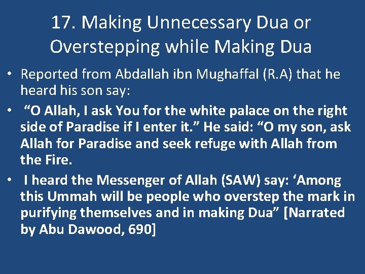 17. Making Unnecessary Dua or Overstepping while Making Dua • Reported from Abdallah ibn