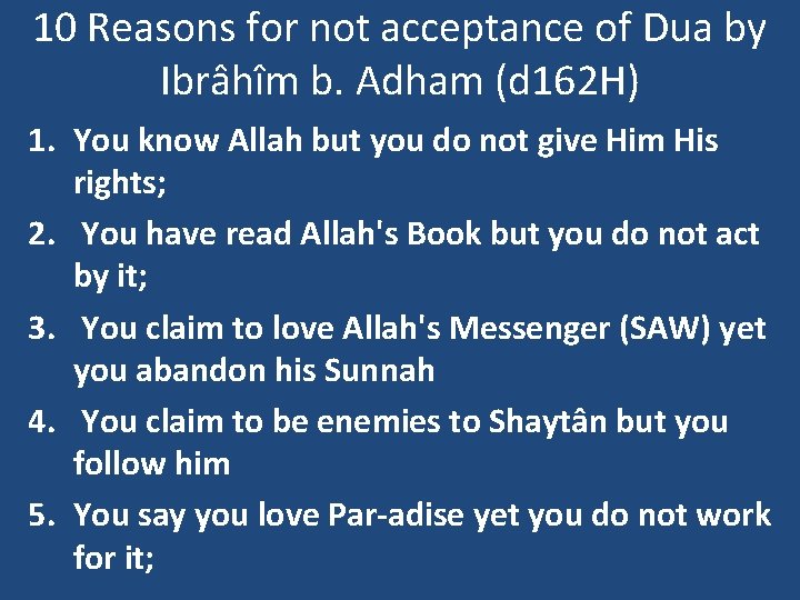 10 Reasons for not acceptance of Dua by Ibrâhîm b. Adham (d 162 H)