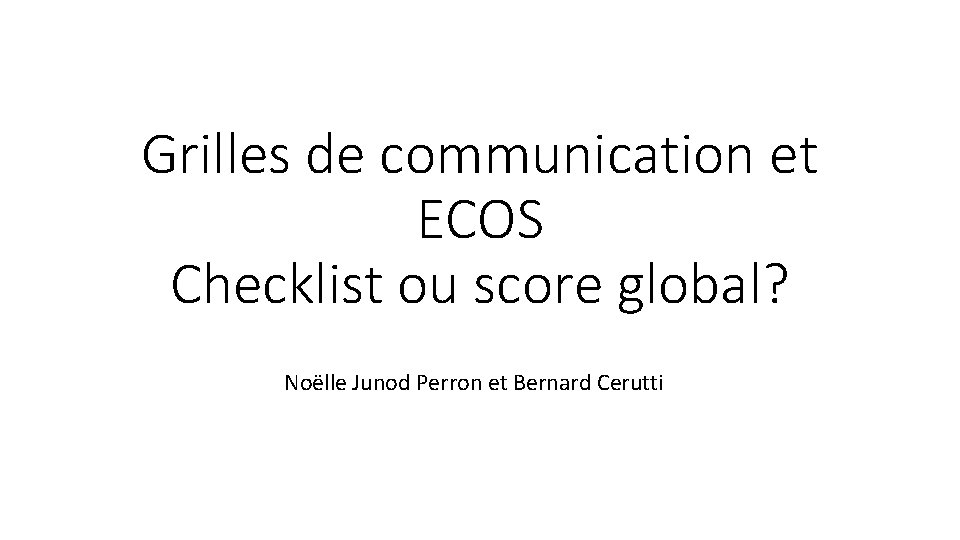 Grilles de communication et ECOS Checklist ou score