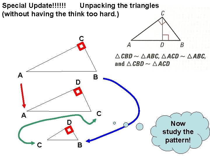 Special Update!!!!!! Unpacking the triangles (without having the think too hard. ) C A