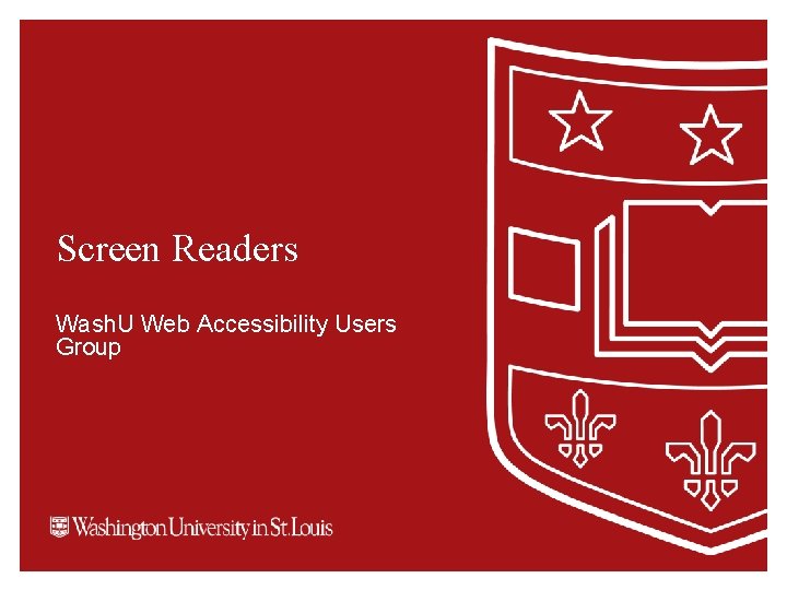 Screen Readers Wash. U Web Accessibility Users Group 
