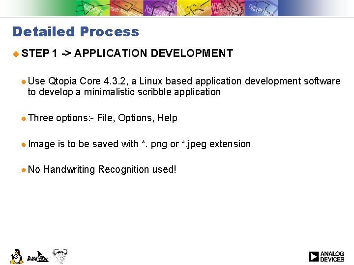 Detailed Process u STEP 1 -> APPLICATION DEVELOPMENT l Use Qtopia Core 4. 3.