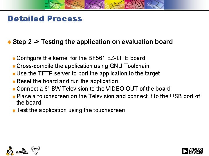 Detailed Process u Step 2 -> Testing the application on evaluation board l Configure