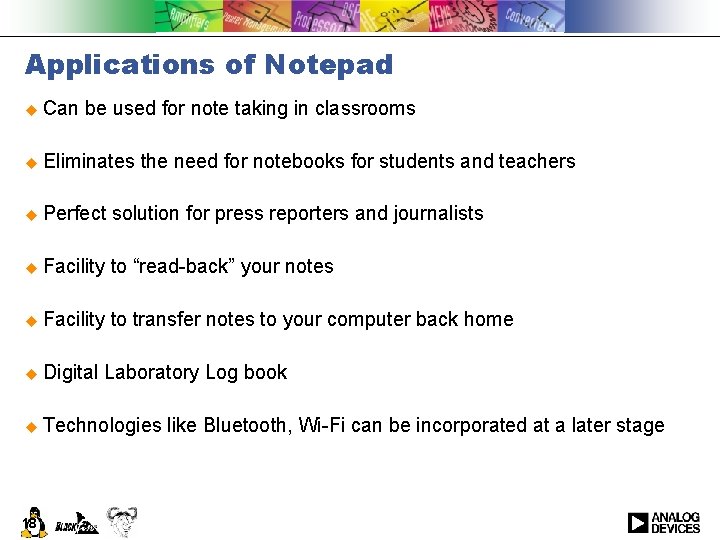 Applications of Notepad u Can be used for note taking in classrooms u Eliminates