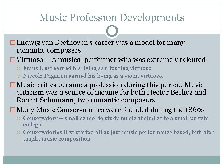 Music Profession Developments � Ludwig van Beethoven’s career was a model for many romantic