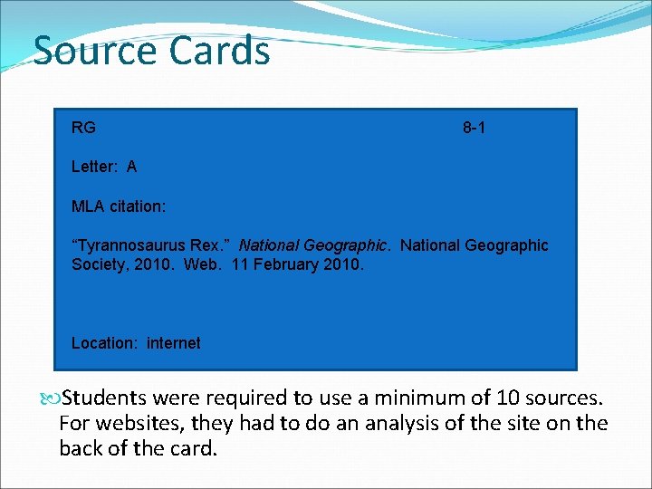 Source Cards RG 8 -1 Letter: A MLA citation: “Tyrannosaurus Rex. ” National Geographic