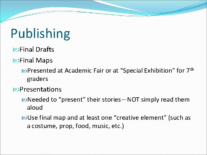 Publishing Final Drafts Final Maps Presented at Academic Fair or at “Special Exhibition” for