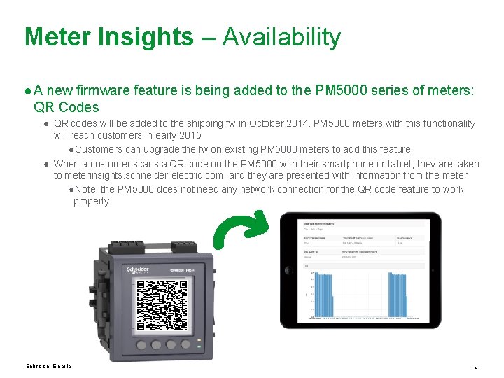 Meter Insights – Availability ● A new firmware feature is being added to the