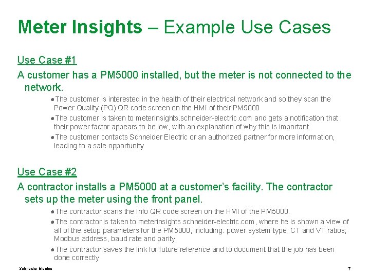 Meter Insights – Example Use Cases Use Case #1 A customer has a PM