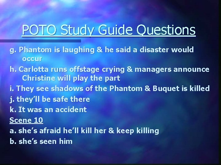 POTO Study Guide Questions g. Phantom is laughing & he said a disaster would