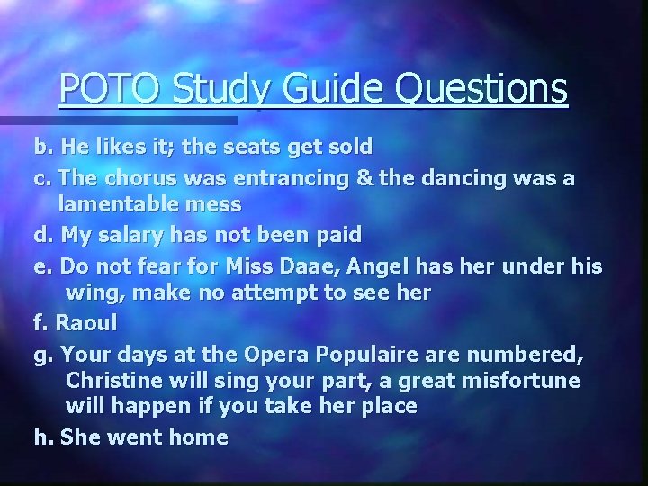 POTO Study Guide Questions b. He likes it; the seats get sold c. The