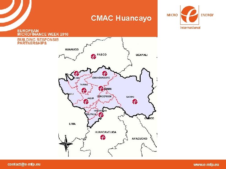 CMAC Huancayo MICRO ENERGY international contact@e-mfp. eu www. e-mfp. eu CMAC Huancayo MICRO ENERGY international contact@e-mfp. eu www. e-mfp. eu