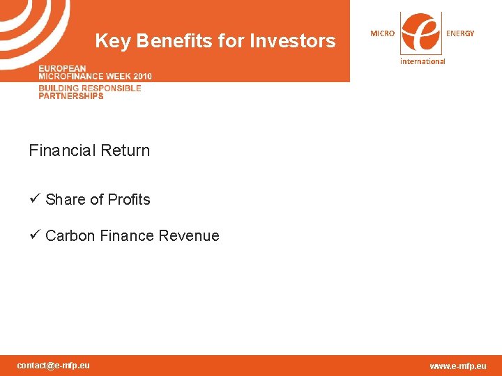 Key Benefits for Investors MICRO ENERGY international Financial Return ü Share of Profits ü Key Benefits for Investors MICRO ENERGY international Financial Return ü Share of Profits ü