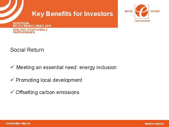Key Benefits for Investors MICRO ENERGY international Social Return ü Meeting an essential need: Key Benefits for Investors MICRO ENERGY international Social Return ü Meeting an essential need: